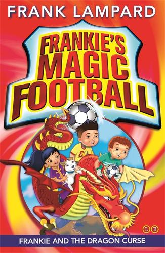 Frankie&#39;s Magic Football: Frankie and the Dragon Curse: Book 7