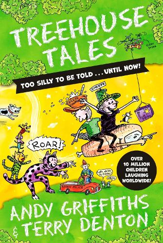 Treehouse Tales: too SILLY to be told ... UNTIL NOW! by andy &amp; terry