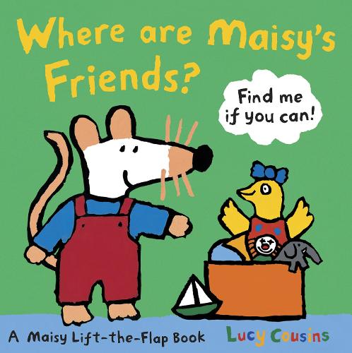 Where Are Maisy&#39;s Friends?