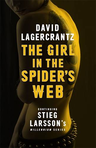 The Girl in the Spider&#39;s Web: Continuing Stieg Larsson&#39;s Millennium Series