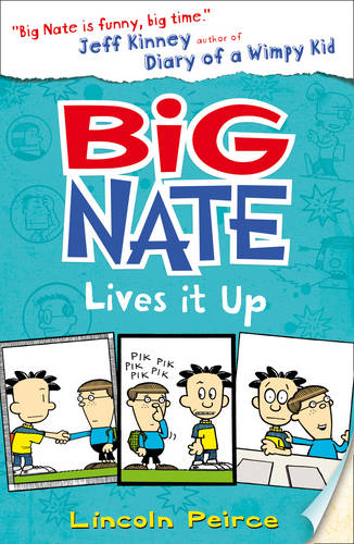 Big Nate Lives It Up (Big Nate, Book 7)