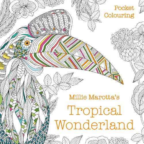 Millie Marotta&#39;s Tropical Wonderland Pocket Colouring