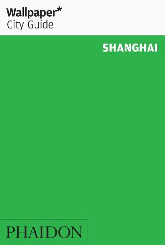 Wallpaper* City Guide Shanghai 2015