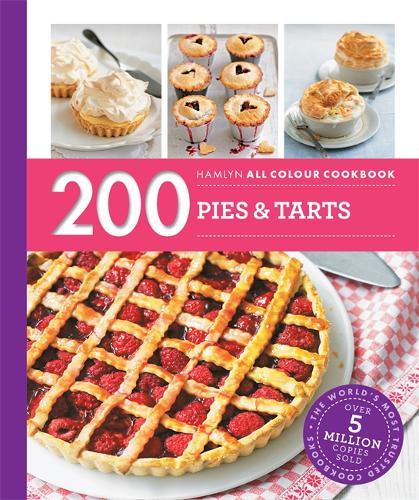 Hamlyn All Colour Cookery: 200 Pies &amp; Tarts: Hamlyn All Colour Cookbook