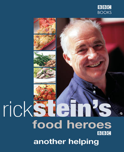 Rick Stein&#39;s Food Heroes: Another Helping