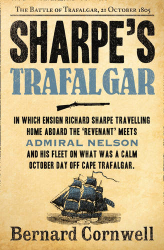 Sharpe&#39;s Trafalgar: The Battle of Trafalgar, 21 October 1805 (The Sharpe Series, Book 4)