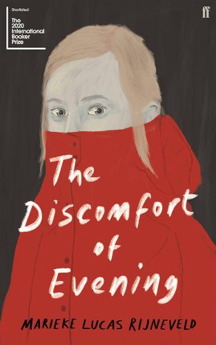 The Discomfort of Evening: SHORTLISTED FOR THE BOOKER INTERNATIONAL PRIZE 2020