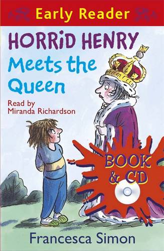 Horrid Henry Early Reader: Horrid Henry Meets the Queen: Book 16