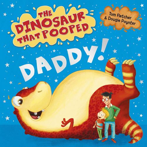 The Dinosaur That Pooped Daddy!