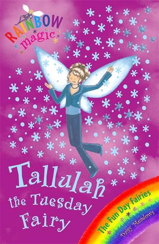 Rainbow Magic: Tallulah The Tuesday Fairy: The Fun Day Fairies Book 2