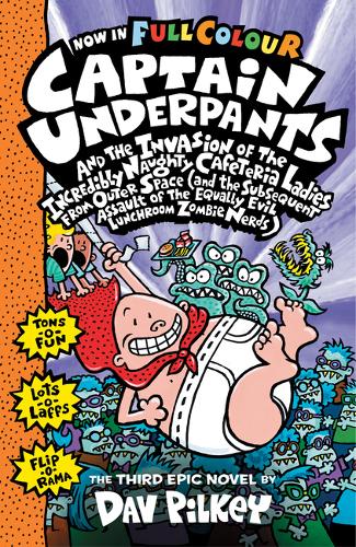 Capt Underpants & the Invasion of the Incredibly Naughty Cafeteria Ladies Colour Edition - Bookazine