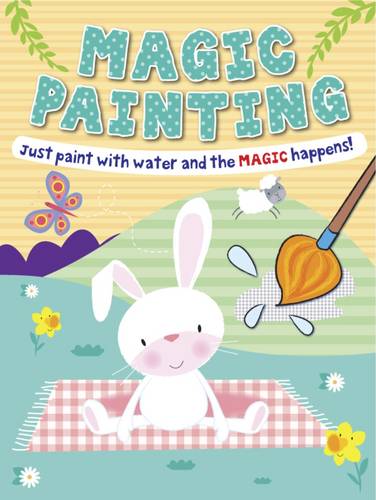 Magic Painting Bunny: Just Paint with Water and the Magic Happens!
