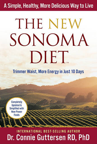 The New Sonoma Diet(r): Trimmer Waist, More Energy in Just 10 Days
