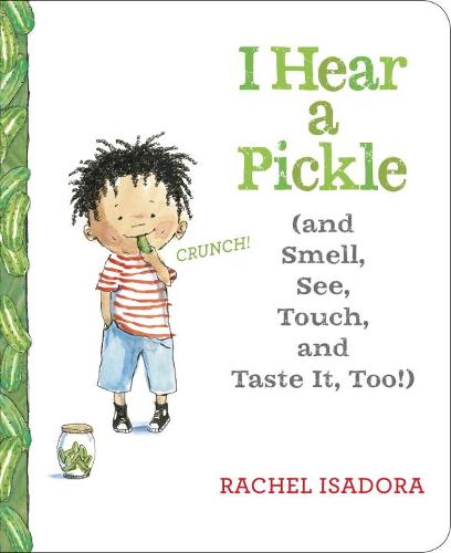 I Hear a Pickle and Smell, See, Touch, &amp; Taste It, Too!
