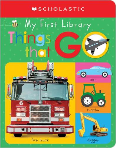 My First Things That Go: Scholastic Early Learners (My First Learning Library)