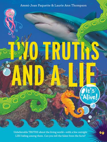 Two Truths and a Lie: It&#39;s Alive!