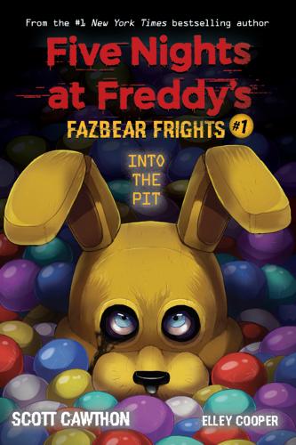 Into the Pit (Five Nights at Freddy&#39;s: Fazbear Frights 