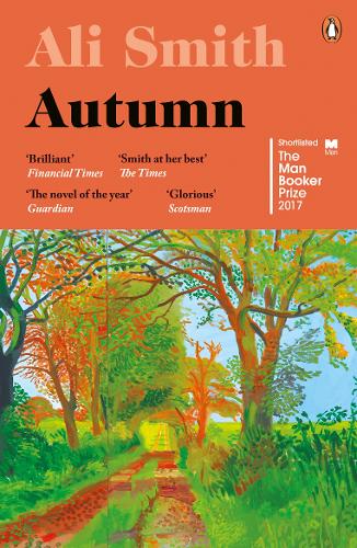 Autumn: SHORTLISTED for the Man Booker Prize 2017