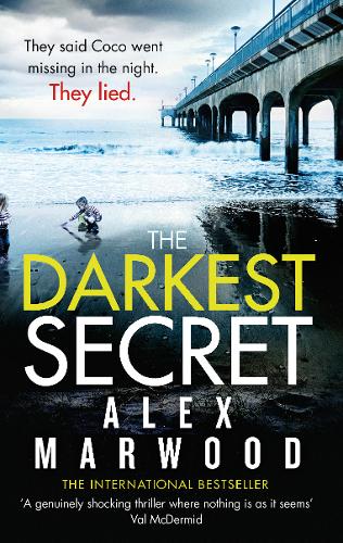 The Darkest Secret: An utterly compelling thriller you won&#39;t stop thinking about