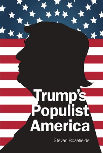 Trump&#39;s Populist America