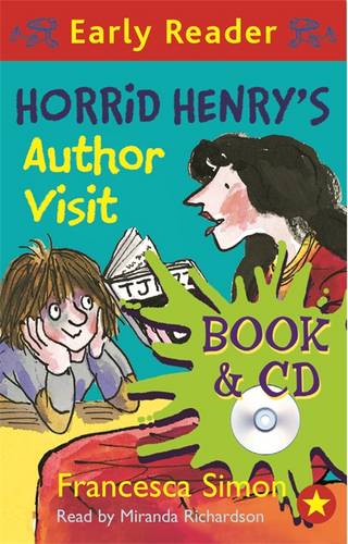 Horrid Henry Early Reader: Horrid Henry&#39;s Author Visit: Book 15