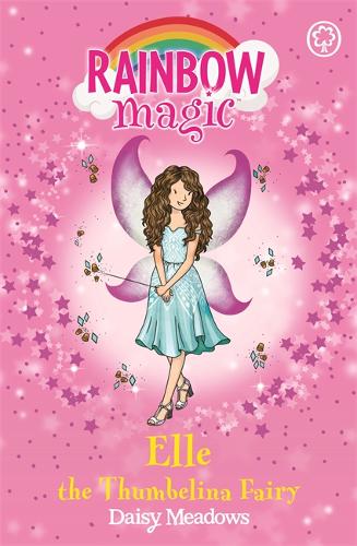 Rainbow Magic: Elle the Thumbelina Fairy: The Storybook Fairies Book 1