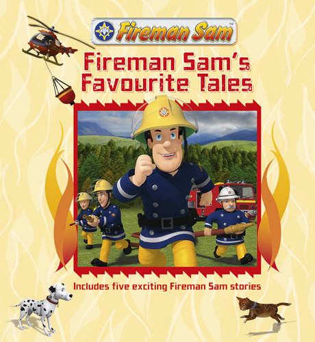 Fireman Sam&#39;s Favourite Tales: Story Collection