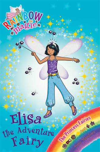 Rainbow Magic: Elisa the Adventure Fairy: The Princess Fairies Book 4