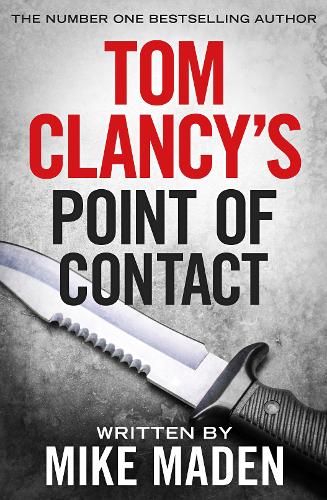 Tom Clancy&#39;s Point of Contact: INSPIRATION FOR THE THRILLING AMAZON PRIME SERIES JACK RYAN