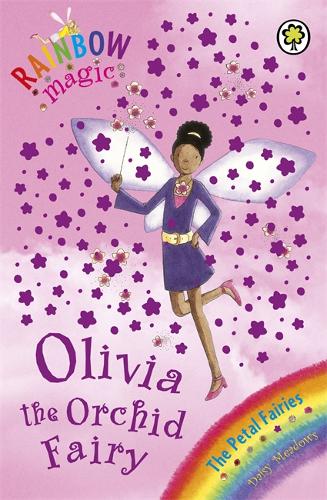 Rainbow Magic: Olivia The Orchid Fairy: The Petal Fairies Book 5