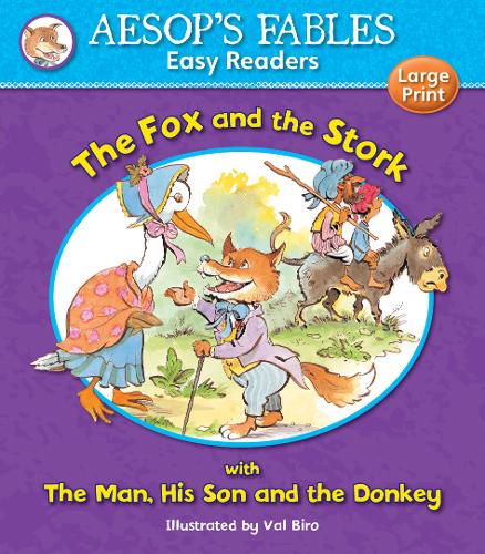 The Fox and the Stork &amp; The Man, His Son and the Donkey