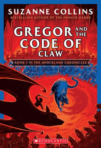 Gregor and the Code of Claw (Underland Chronicles 