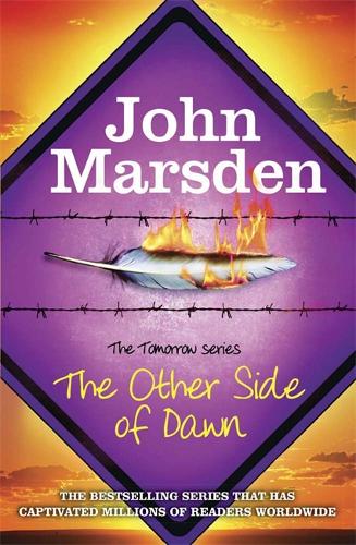 The Tomorrow Series: The Other Side of Dawn: Book 7