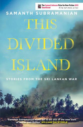 This Divided Island: Stories from the Sri Lankan War