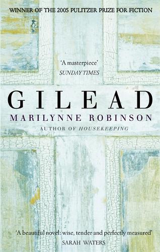 Gilead: Winner of the Pulitzer Prize for Fiction