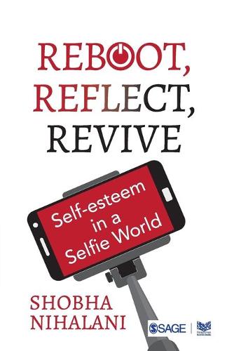 REBOOT, REFLECT, REVIVE: Self Esteem in a Selfie World