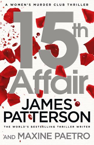 15th Affair: (Women&#39;s Murder Club 15)