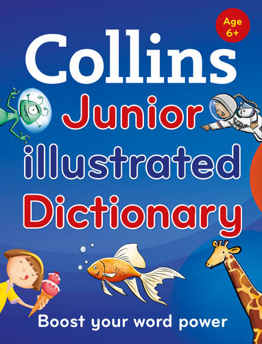 Collins Junior Illustrated Dictionary: Boost your word power, for age 6+