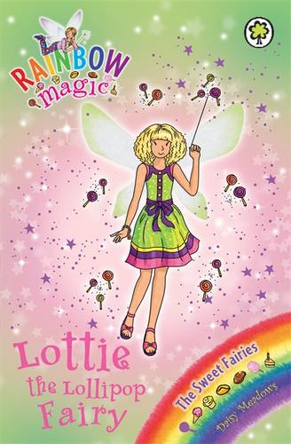 Rainbow Magic: Lottie the Lollipop Fairy: The Sweet Fairies Book 1