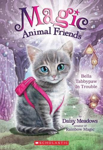Bella Tabbypaw in Trouble (Magic Animal Friends 