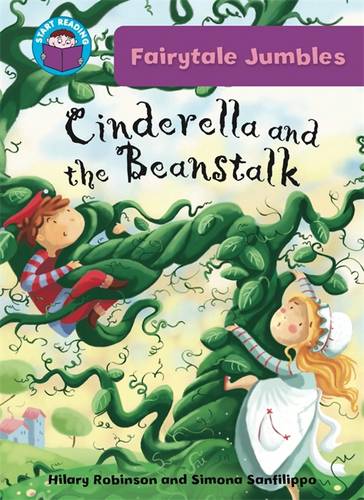 Start Reading: Fairytale Jumbles: Cinderella and the Beanstalk