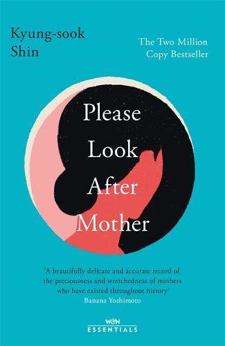 Please Look After Mother: The million copy Korean bestseller