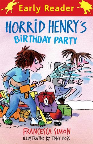 Horrid Henry Early Reader: Horrid Henry&#39;s Birthday Party: Book 2