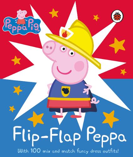 Peppa Pig: Flip-Flap Peppa: With 100 Mix and Match Fancy Dress Outfits!