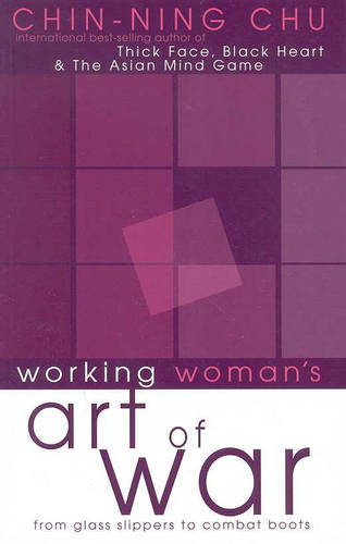 The Working Woman&#39;s Art of War