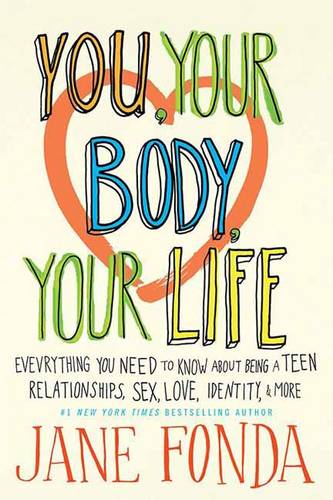 Being A Teen: Everything Teen Girls &amp; Boys Should Know About Relationships, Sex. Love, Health, Identity &amp; More