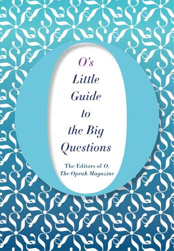 O&#39;s Little Guide to the Big Questions