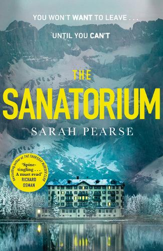The Sanatorium: The spine-tingling Reese Witherspoon Book Club Pick, now a Sunday Times bestseller