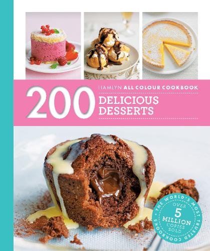 Hamlyn All Colour Cookery: 200 Delicious Desserts: Hamlyn All Colour Cookbook