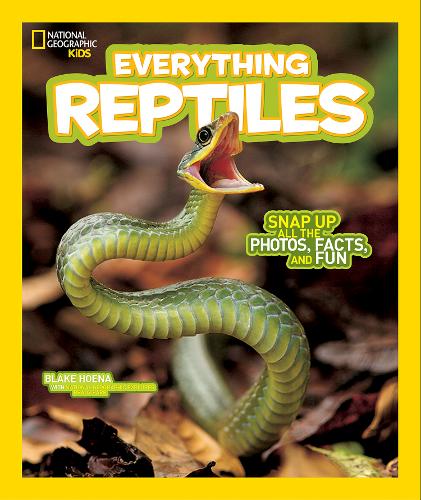 Everything Reptiles: Snap Up All the Photos, Facts, and Fun (Everything)